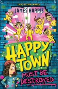 Happy Town Must Be Destroyed